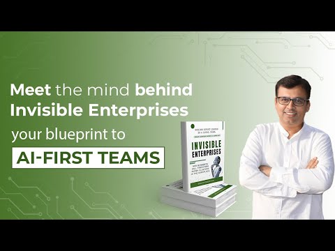 Introducing Invisible Enterprises: Unlocking AI-First Business Transformation | Author Insights